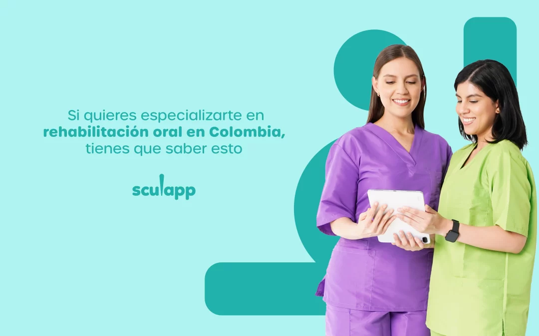 Si quieres especializarte en rehabilitación oral en Colombia, tienes que saber esto