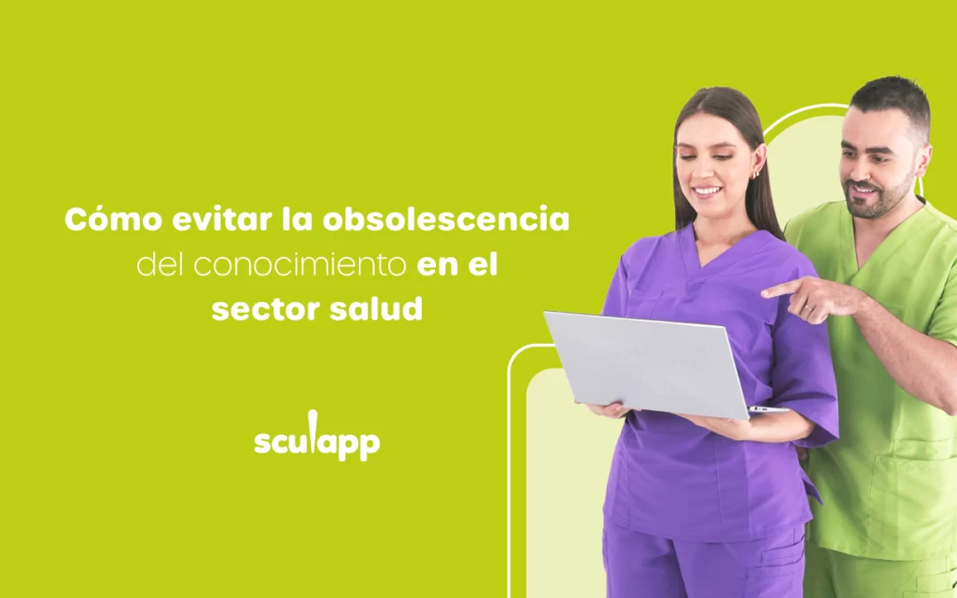 Cómo evitar la obsolescencia del conocimiento en el sector salud