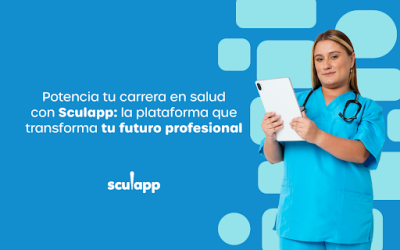 Potencia tu carrera en salud con Sculapp: la plataforma que transforma tu futuro profesional