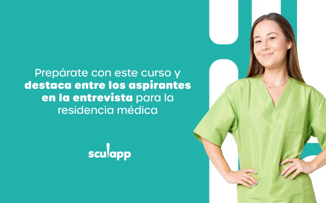 Prepárate con este curso y destaca entre los aspirantes en la entrevista para la residencia médica