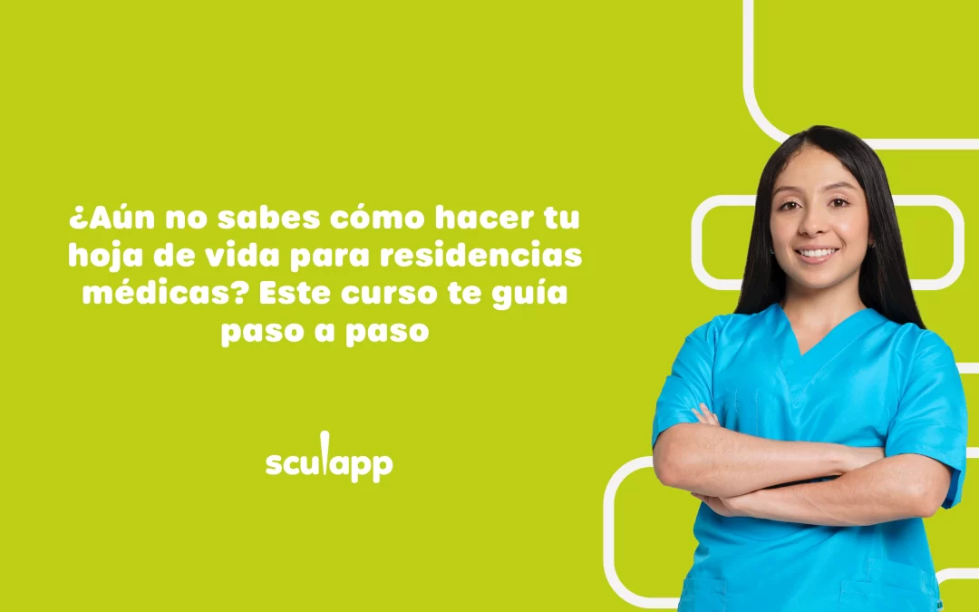 ¿Aún no sabes cómo hacer tu hoja de vida para residencias médicas? Este curso te guía paso a paso