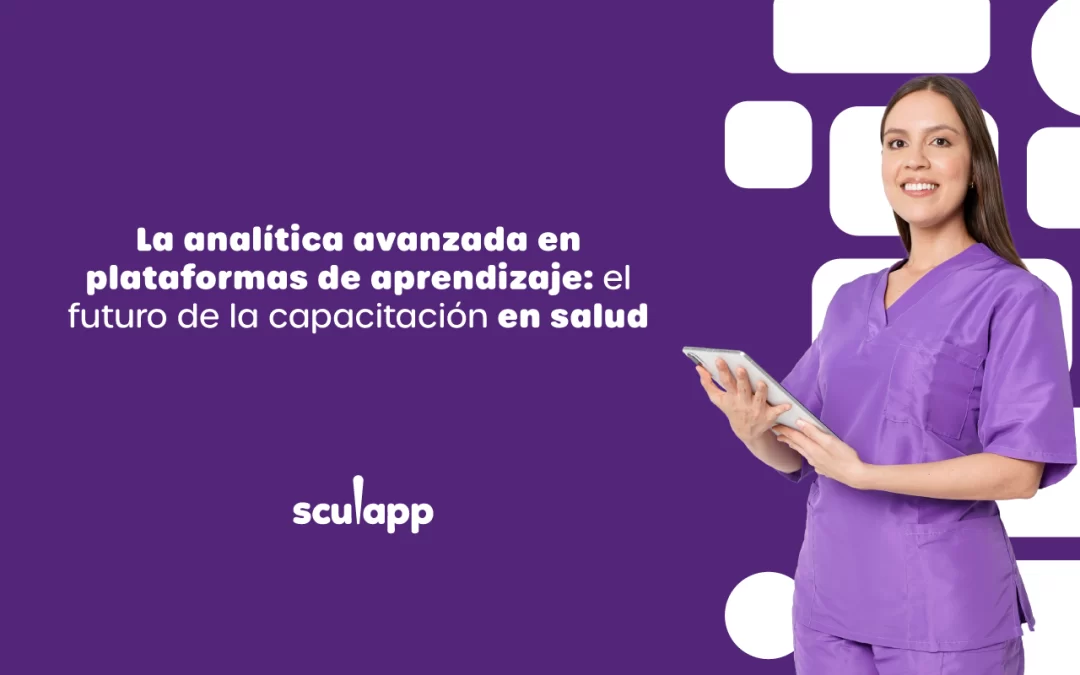 La analítica avanzada en plataformas de aprendizaje: el futuro de la capacitación en salud